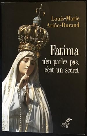 Bild des Verkufers fr Fatima n'en parlez pas, c'est un secret zum Verkauf von LibrairieLaLettre2