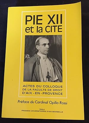 Image du vendeur pour Pie XII et la cit - Actes du colloque de la facult de droit d'Aix-en-Provence mis en vente par LibrairieLaLettre2