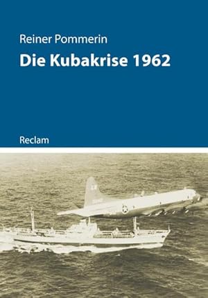 Bild des Verkufers fr Die Kubakrise 1962 : (Kriege der Moderne) zum Verkauf von AHA-BUCH GmbH