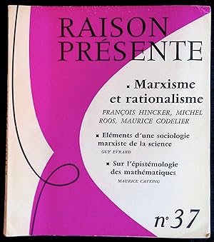 Imagen del vendedor de Raison prsente n37 - Marxisme et rationalisme. Elments d'une sociologie marxiste de la science. Sur l'pistmologie des mathmatiques a la venta por LibrairieLaLettre2