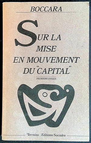 Bild des Verkufers fr Sur la mise en mouvement du "capital" - Premiers essais zum Verkauf von LibrairieLaLettre2