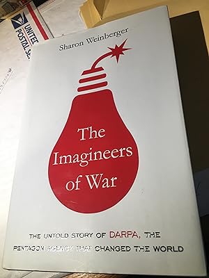 Signed. The Imagineers of War: The Untold Story of DARPA, the Pentagon Agency That Changed the World