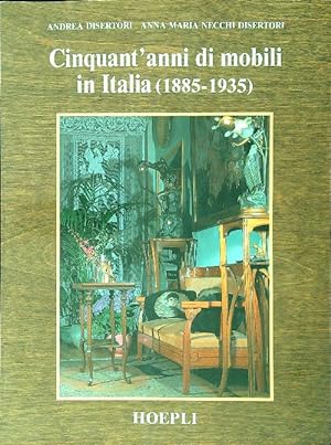 Cinquant'anni di mobili in Italia 1885-1935