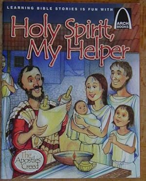 Image du vendeur pour Holy Spirit, My Helper (The Apostles' Creed) mis en vente par Reliant Bookstore