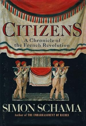 Citizens: A Chronicle of the French Revolution