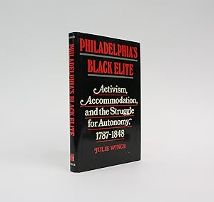 Bild des Verkufers fr PHILADELPHIA'S BLACK ELITE Activism, Accommodation, and the Struggle for Autonomy, 1787-1848. zum Verkauf von LUCIUS BOOKS (ABA, ILAB, PBFA)