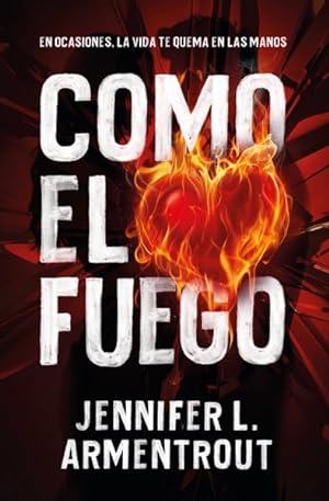 Image du vendeur pour Como el fuego/ Scorched -Language: spanish mis en vente par GreatBookPrices