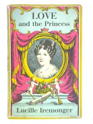 Immagine del venditore per Love and the Princess venduto da World of Rare Books