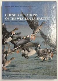GOOSE POPULATIONS OF THE WESTERN PALEARTIC: Areview of status and distributions