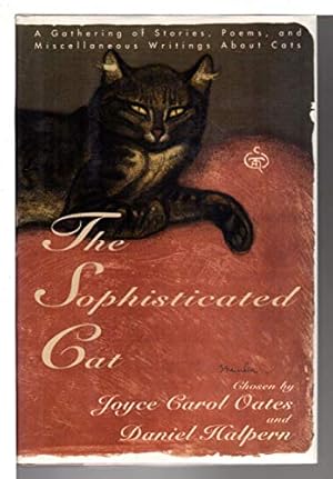 Seller image for The Sophisticated Cat: 2A Gathering of Stories, Poems, and Miscellaneous Writings About Cats for sale by Reliant Bookstore
