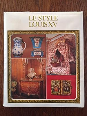 Imagen del vendedor de Le Style Louis XV +quinze (Les Grands styles) a la venta por Ammareal