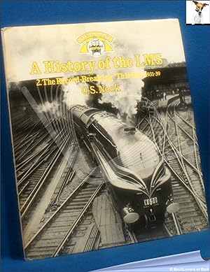 Imagen del vendedor de A History of the LMS 2: The Record-breaking Thirties 1931-39 a la venta por BookLovers of Bath
