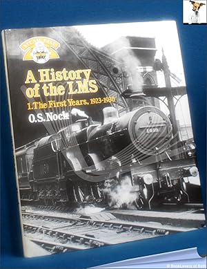 Imagen del vendedor de A History of the LMS 1: The First Years 1923-30 a la venta por BookLovers of Bath