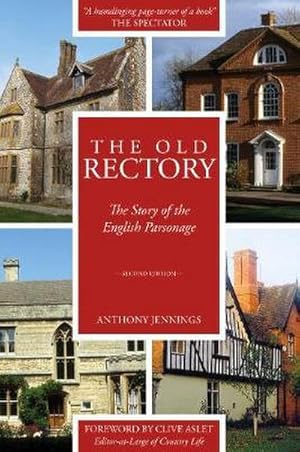 Bild des Verkufers fr The Old Rectory : The Story of the English Parsonage zum Verkauf von AHA-BUCH GmbH