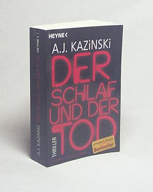 Bild des Verkufers fr Der Schlaf und der Tod : Thriller / A. J. Kazinski. Aus dem Dn. von Gnther Frauenlob zum Verkauf von Versandantiquariat Buchegger