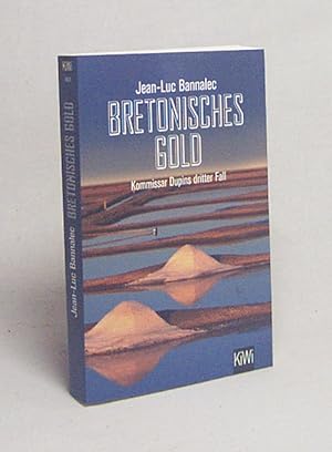 Bild des Verkufers fr Bretonisches Gold : Kommissar Dupins dritter Fall / Jean-Luc Bannalec zum Verkauf von Versandantiquariat Buchegger