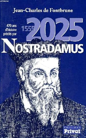 Image du vendeur pour 1555-2025 470 ans d'histoire prdits par Nostradamus mis en vente par Le-Livre