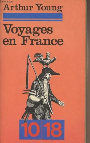 Image du vendeur pour Voyages en France dans les annes 1787, 1788 et 1789 - "10/18" n513/514 mis en vente par Le-Livre