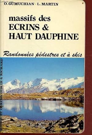 Image du vendeur pour Massifs des Ecrins & Haut Dauphine - randonnes pdestres et  skis - 8e edition mis en vente par Le-Livre