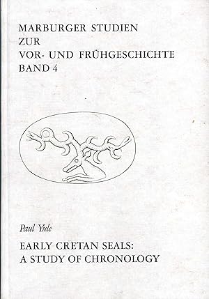 Seller image for Early Cretan Seals: A study of chronology (Marburger Studien zur Vor- und Frhgeschichte) for sale by Pendleburys - the bookshop in the hills