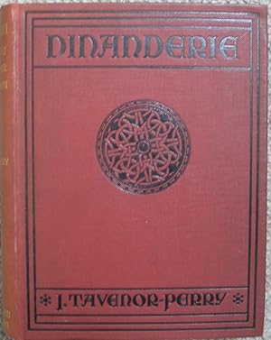 Seller image for Dinanderie - A History and Description of Mediaeval Art Work in Copper Brass and Bronze for sale by Brian P. Martin Antiquarian and Collectors' Books