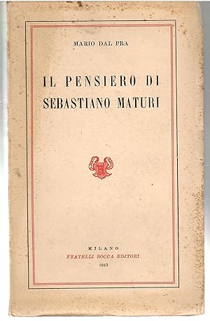 Bild des Verkufers fr Il Pensiero Di Sebastiano Maturi zum Verkauf von Il Salvalibro s.n.c. di Moscati Giovanni
