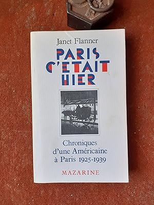 Paris c'était hier - Chroniques d'une Américaine à Paris 1925-1939