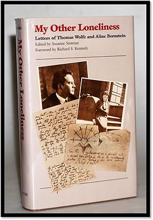 My Other Loneliness: Letters of Thomas Wolfe and Aline Bernstein