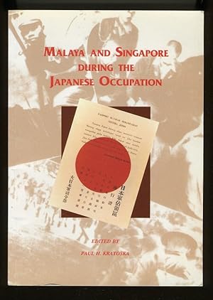 Seller image for MALAYA AND SINGAPORE DURING THE JAPANESE OCCUPATION (The Japanese Occupation of Malaya and Singapore) for sale by Daniel Liebert, Bookseller