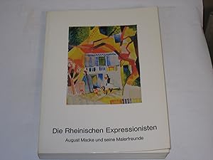 Die Rheinischen Expressionisten. August Macke und seine Malerfreunde. [Katalog zu den Ausst. Bonn...