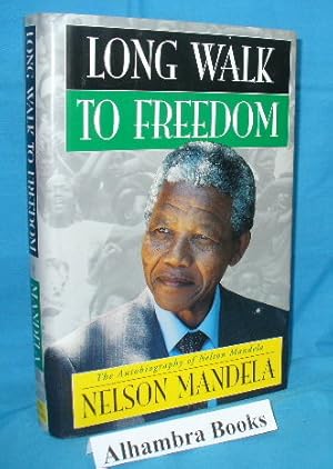 Long Walk to Freedom : The Autobiography of Nelson Mandela