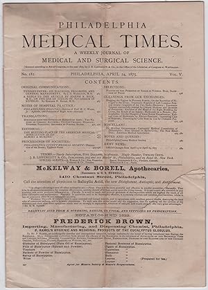 Seller image for Philadelphia Medical Times. A Weekly Journal of Medical and Surgical Science. No. 182. April 24, 1875. Vol. V. for sale by Kaaterskill Books, ABAA/ILAB