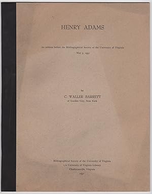 Imagen del vendedor de Henry Adams: An Address Before the Bibliographical Society of the University of Virginia, May 3, 1951 a la venta por Kaaterskill Books, ABAA/ILAB