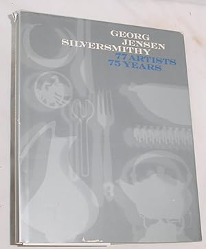 Seller image for Georg Jensen Silversmithy, 77 Artists, 75 Years for sale by R Bryan Old Books