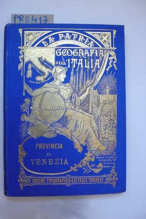 Immagine del venditore per Provincia di Venezia in La Patria Geografia dell'Italia venduto da Studio Bibliografico Restivo Navarra