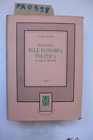 Principi dell'economia politica e delle imposte con altri saggi sull'agricoltura e la moneta