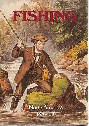 Seller image for Fishing in North America 1876 - 1910 for sale by Cher Bibler