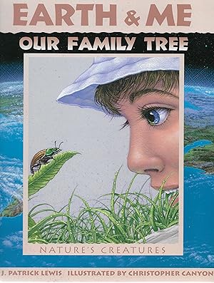 Image du vendeur pour Earth and Me: Our Family Tree: Nature's Creatures mis en vente par Cher Bibler