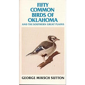 Seller image for Fifty Common Birds of Oklahoma and the Southern Great Plains [PB] for sale by Buteo Books