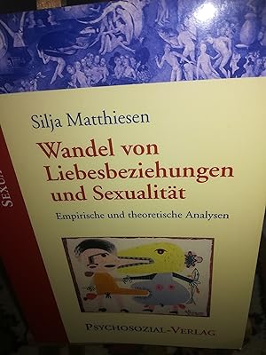 Seller image for Wandel von Liebesbeziehungen und Sexualitt, Empirische und theoretische Analysen for sale by Verlag Robert Richter