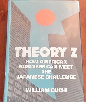 Immagine del venditore per Theory Z: How American Business Can Meet the Japanese Challenge venduto da Canford Book Corral