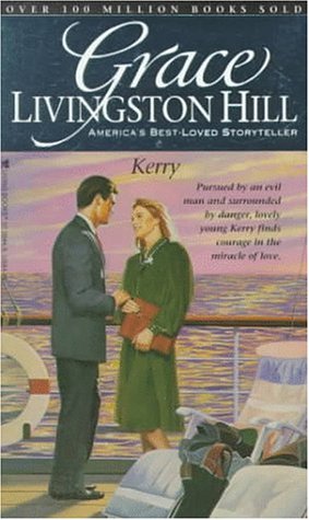 Seller image for KERRY (GRACE LIVINGSTON HILL) for sale by Reliant Bookstore