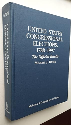 Immagine del venditore per United States Congressional Elections, 1788-1997: The Official Results of the Elections of the 1st Through 105th Congresses venduto da Mr Mac Books (Ranald McDonald) P.B.F.A.