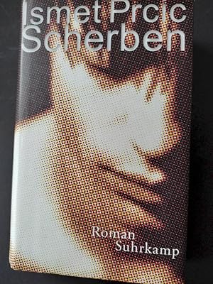 Imagen del vendedor de Scherben : Roman. Ismet Prcic. Aus den amerikan. Ebgl. von Conny Lsch a la venta por Antiquariat-Fischer - Preise inkl. MWST