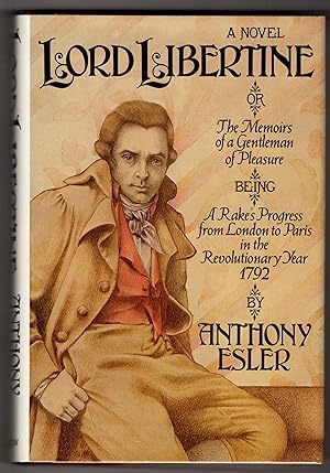 LORD LIBERTINE or The Memoirs of a Gentleman of Pleasure Being A Rake's Progress from London to P...