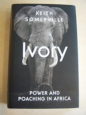 Seller image for Ivory: power and poaching in Africa for sale by RightWayUp Books