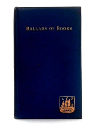 Image du vendeur pour Ballads of Books mis en vente par World of Rare Books