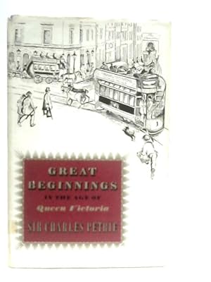 Imagen del vendedor de Great Beginnings in the Age of Queen Victoria a la venta por World of Rare Books