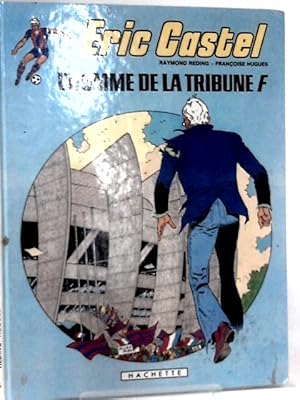 Image du vendeur pour Eric Castel. L' Homme de la Tribune F. mis en vente par World of Rare Books