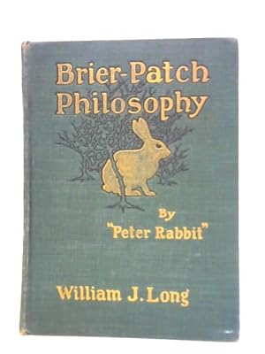 Seller image for Brier-Patch Philosophy, by Peter Rabbit for sale by World of Rare Books